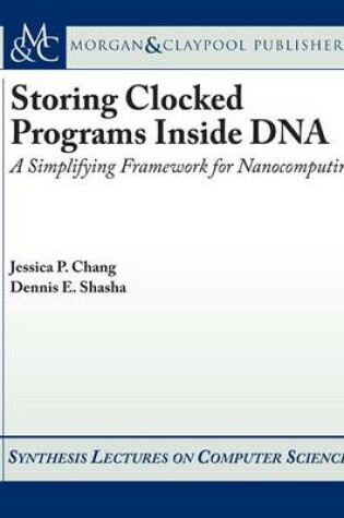 Cover of Storing Clocked Programs Inside DNA