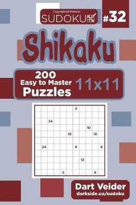 Cover of Sudoku Shikaku - 200 Easy to Master Puzzles 11x11 (Volume 32)