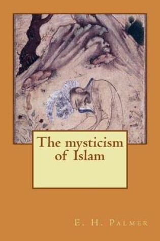 Cover of The mysticism of Islam