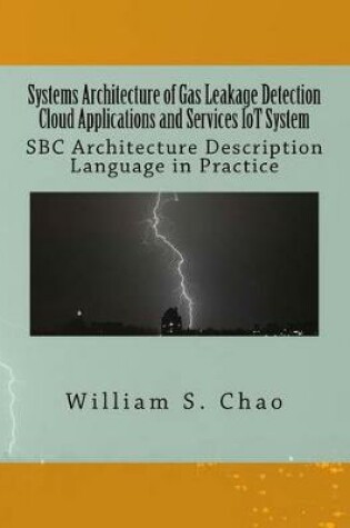 Cover of Systems Architecture of Gas Leakage Detection Cloud Applications and Services Iot System