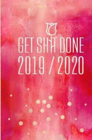 Cover of 2019-2020 Get Shit Done