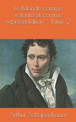 Book cover for Le Monde comme volonte et comme representation - Tome 2