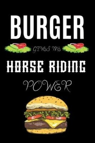 Cover of Burger Gives Me Horse Riding Power