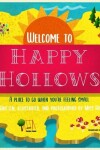 Book cover for Welcome To Happy Hollows!