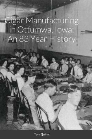 Cover of Cigar Manufacturing in Ottumwa, Iowa