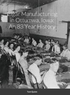 Book cover for Cigar Manufacturing in Ottumwa, Iowa