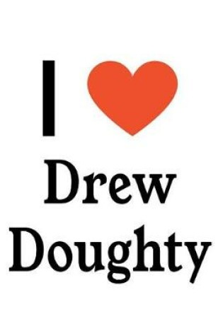 Cover of I Love Drew Doughty