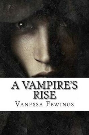 Cover of A Vampire's Rise