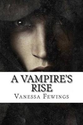 Book cover for A Vampire's Rise