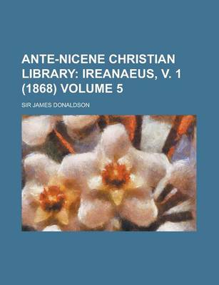 Book cover for Ante-Nicene Christian Library Volume 5
