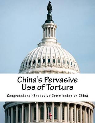 Book cover for China's Pervasive Use of Torture