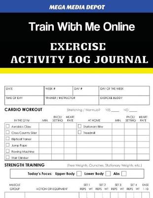 Book cover for Train with Me Online Exercise Activity Log Journal