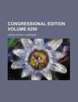 Book cover for Congressional Edition Volume 6290