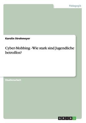 Book cover for Cyber-Mobbing - Wie stark sind Jugendliche betroffen?