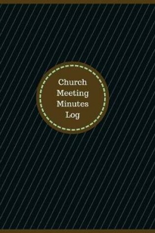 Cover of Church Meeting Minutes Log (Logbook, Journal - 126 pages, 8.5 x 11 inches)