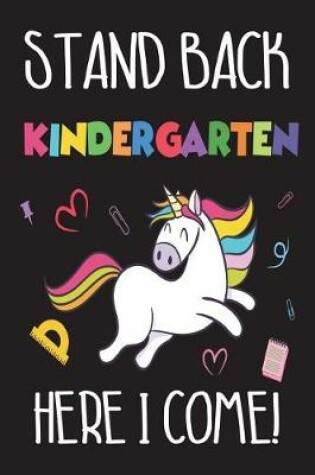 Cover of Stand Back Kindergarten Here I Come!