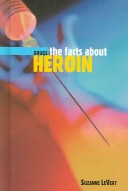 Book cover for The Facts about Heroin