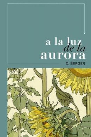 Cover of a la Luz de la Aurora