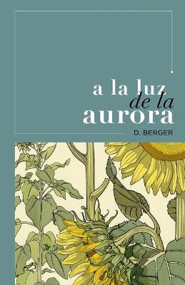 Book cover for a la Luz de la Aurora