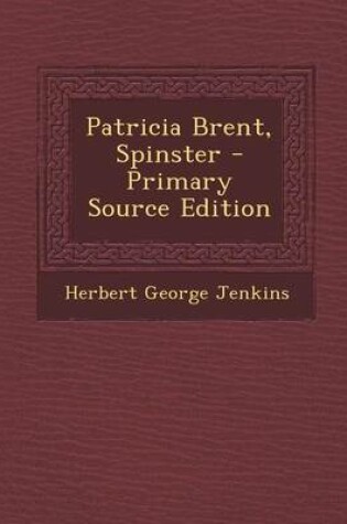 Cover of Patricia Brent, Spinster