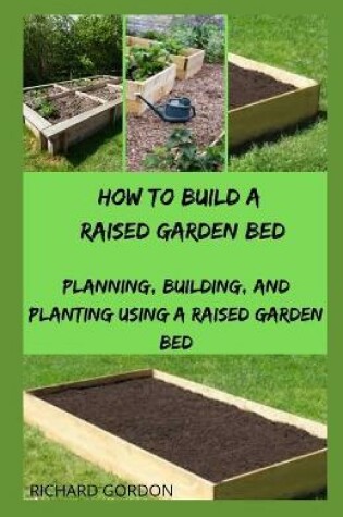 Cover of How to Build a Raised Garden Bed
