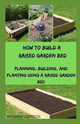 Book cover for How to Build a Raised Garden Bed