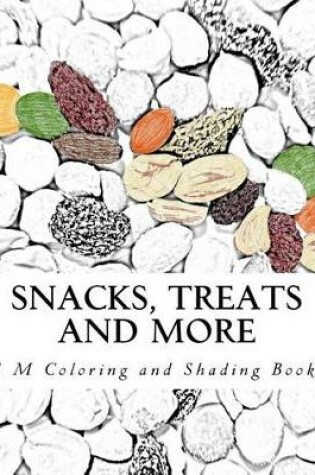 Cover of Snacks, Treats and More