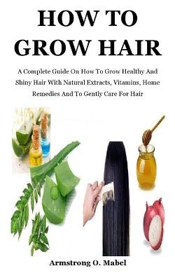 Book cover for How To Grow Hair
