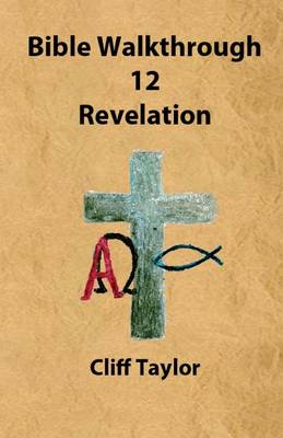 Book cover for Bible Walkthrough - 12 - Revelation