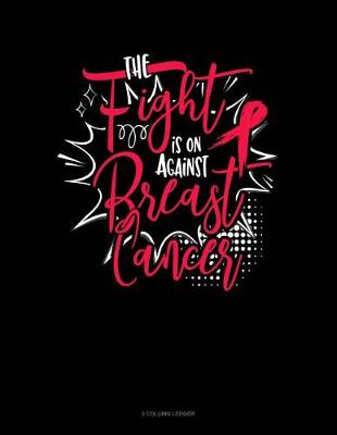 Book cover for The Fight Is on Against Breast Cancer