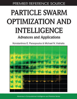 Book cover for Particle Swarm Optimization and Intelligence: Advances and Applications