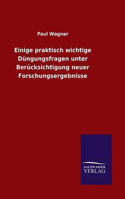 Book cover for Einige praktisch wichtige Dungungsfragen unter Berucksichtigung neuer Forschungsergebnisse