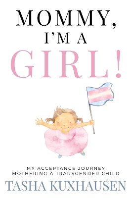 Book cover for Mommy, I'm a Girl!