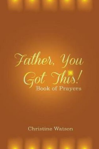 Cover of Father You Got This!