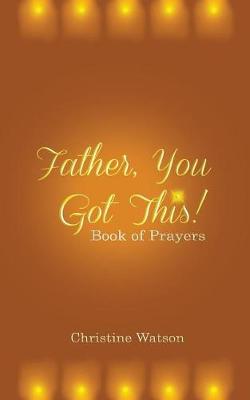 Book cover for Father You Got This!