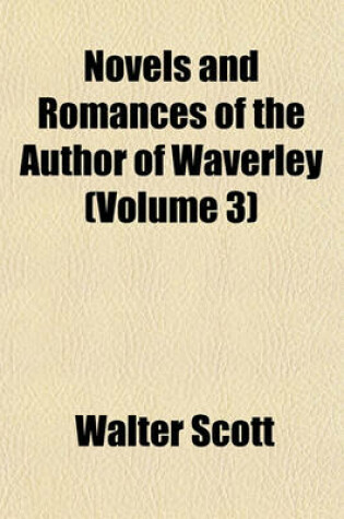 Cover of Novels and Romances of the Author of Waverley (Volume 3)