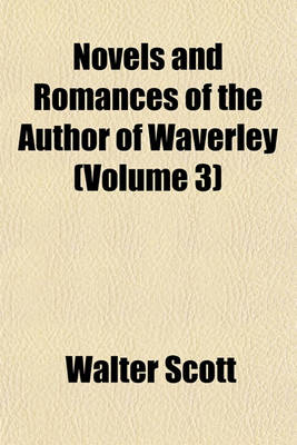 Book cover for Novels and Romances of the Author of Waverley (Volume 3)