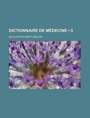 Book cover for Dictionnaire de Medecine (5)