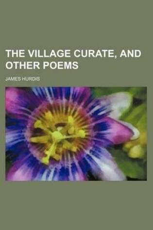 Cover of The Village Curate, and Other Poems