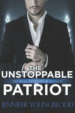 Cover of The Unstoppable Patriot