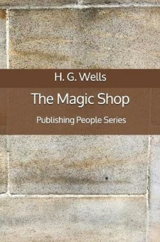 Cover of The Magic Shop - Publishing People Series