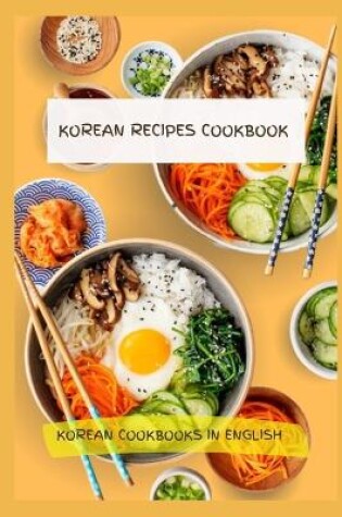 Cover of Korean Recipes Cookbook - Korean Cookbooks in English