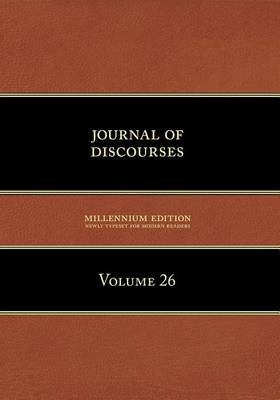 Book cover for Journal of Discourses, Volume 26