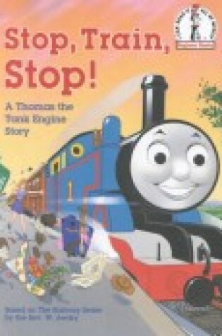 Cover of Stop, Train, Stop! a Thomas the Tank Engine Story