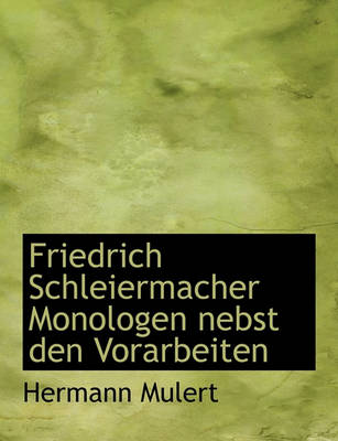 Book cover for Friedrich Schleiermacher Monologen Nebst Den Vorarbeiten