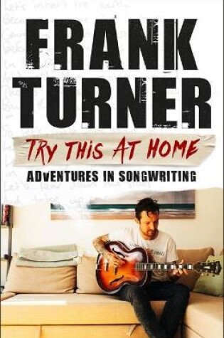 Cover of Try This At Home: Adventures in songwriting