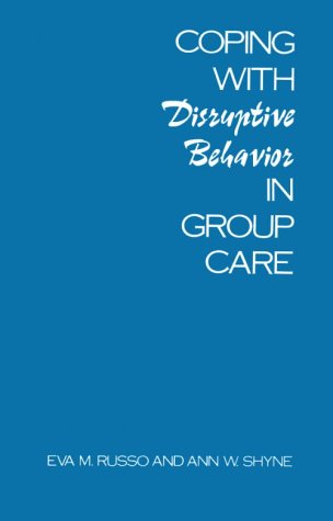 Book cover for Coping with Disruptive Behavior in Group Care