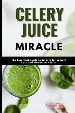Cover of Celery Juice Miracle