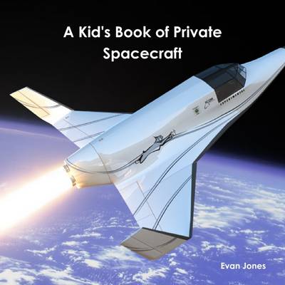 Book cover for A Kid's Book of Private Spacecraft