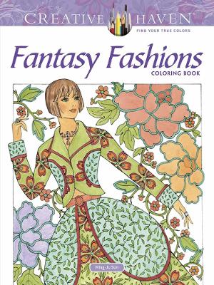 Book cover for Creative Haven Fantasy Fashions Coloring Book